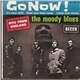 The Moody Blues - Go Now !